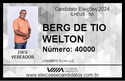 Candidato BERG DE TIO WELTON 2024 - ILHÉUS - Eleições