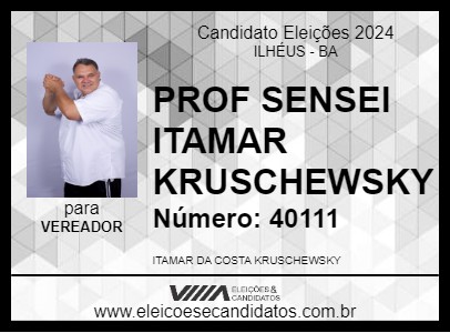 Candidato PROF SENSEI ITAMAR KRUSCHEWSKY 2024 - ILHÉUS - Eleições