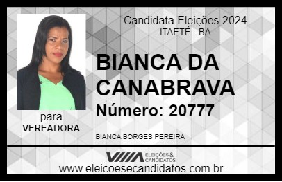 Candidato BIANCA DA CANABRAVA 2024 - ITAETÉ - Eleições