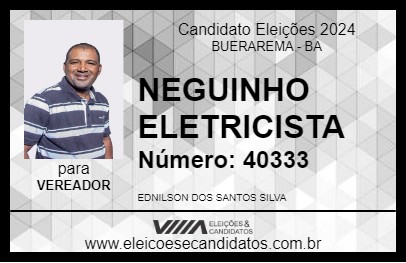 Candidato NEGUINHO ELETRICISTA 2024 - BUERAREMA - Eleições