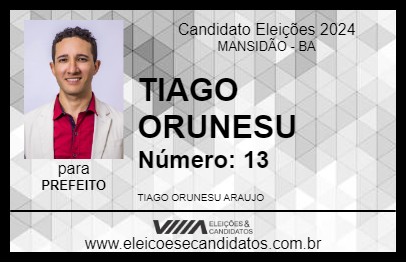 Candidato TIAGO ORUNESU 2024 - MANSIDÃO - Eleições