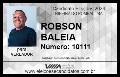 Candidato ROBSON BALEIA 2024 - RIBEIRA DO POMBAL - Eleições