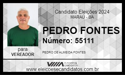 Candidato PEDRO FONTES 2024 - MARAÚ - Eleições