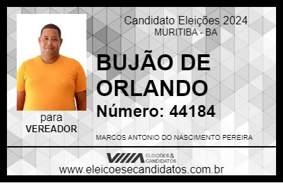 Candidato BUJÃO DE ORLANDO 2024 - MURITIBA - Eleições