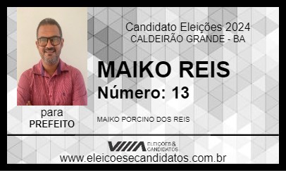 Candidato MAIKO REIS 2024 - CALDEIRÃO GRANDE - Eleições