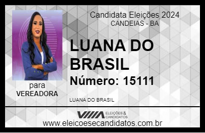 Candidato LUANA DO BRASIL 2024 - CANDEIAS - Eleições