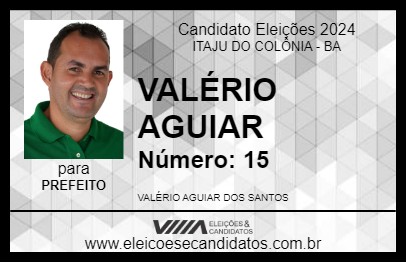 Candidato VALÉRIO AGUIAR 2024 - ITAJU DO COLÔNIA - Eleições