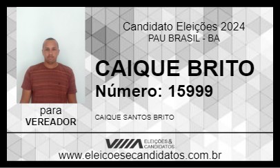 Candidato CAIQUE BRITO 2024 - PAU BRASIL - Eleições