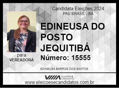 Candidato EDINEUSA DO POSTO JEQUITIBÁ 2024 - PAU BRASIL - Eleições