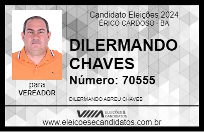 Candidato DILERMANDO CHAVES 2024 - ÉRICO CARDOSO - Eleições