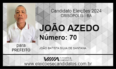 Candidato JOÃO AZEDO 2024 - CRISÓPOLIS - Eleições