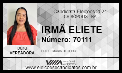 Candidato IRMÃ ELIETE 2024 - CRISÓPOLIS - Eleições