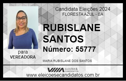 Candidato RUBISLANE SANTOS 2024 - FLORESTA AZUL - Eleições