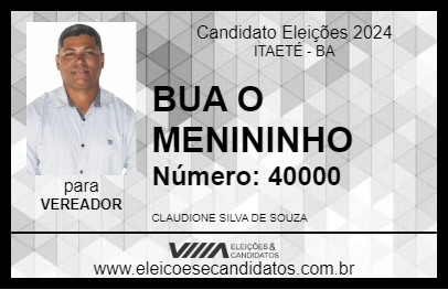 Candidato BUA O MENININHO 2024 - ITAETÉ - Eleições