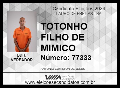 Candidato TOTONHO FILHO DE MIMICO 2024 - LAURO DE FREITAS - Eleições