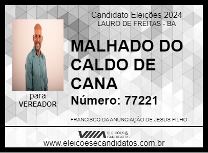 Candidato MALHADO DO CALDO DE CANA 2024 - LAURO DE FREITAS - Eleições