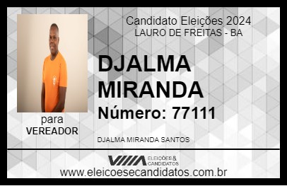 Candidato DJALMA MIRANDA 2024 - LAURO DE FREITAS - Eleições