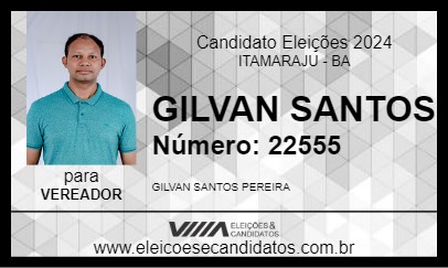 Candidato GILVAN SANTOS 2024 - ITAMARAJU - Eleições