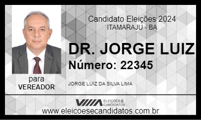 Candidato DR. JORGE LUIZ 2024 - ITAMARAJU - Eleições