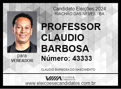 Candidato PROFESSOR CLAUDIO BARBOSA 2024 - RIACHÃO DAS NEVES - Eleições