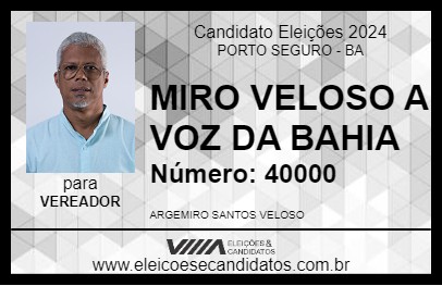 Candidato MIRO VELOSO  A VOZ DA BAHIA 2024 - PORTO SEGURO - Eleições