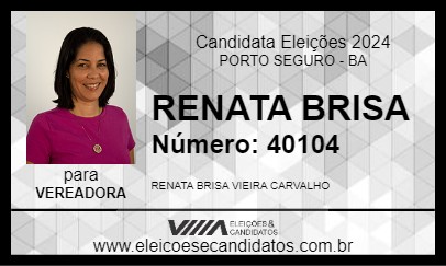 Candidato RENATA BRISA 2024 - PORTO SEGURO - Eleições