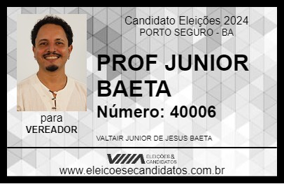 Candidato PROF  JUNIOR BAETA 2024 - PORTO SEGURO - Eleições