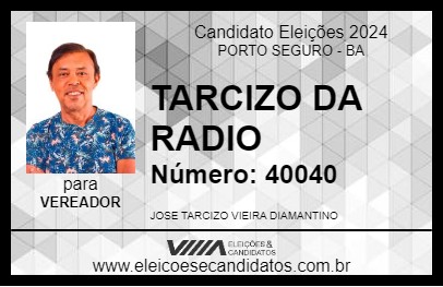 Candidato TARCIZO DA RADIO 2024 - PORTO SEGURO - Eleições