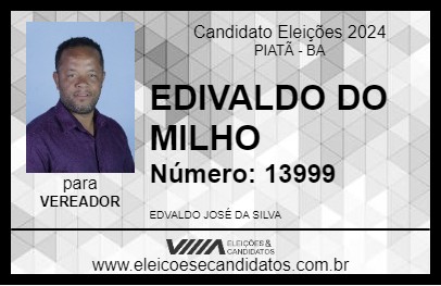 Candidato EDIVALDO DO MILHO 2024 - PIATÃ - Eleições