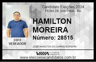 Candidato HAMILTON MOREIRA 2024 - FEIRA DE SANTANA - Eleições