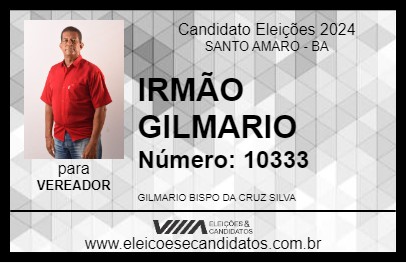 Candidato IRMÃO GILMARIO 2024 - SANTO AMARO - Eleições