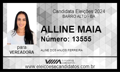 Candidato ALLINE MAIA 2024 - BARRO ALTO - Eleições