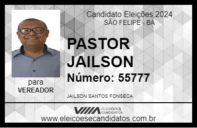 Candidato PASTOR JAILSON 2024 - SÃO FELIPE - Eleições