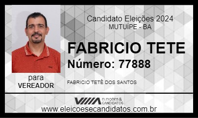 Candidato FABRICIO TETE 2024 - MUTUÍPE - Eleições