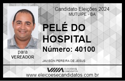 Candidato PELÉ DO HOSPITAL 2024 - MUTUÍPE - Eleições