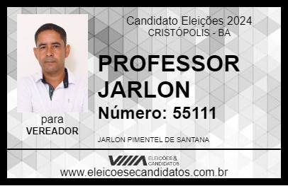 Candidato PROFESSOR JARLON 2024 - CRISTÓPOLIS - Eleições