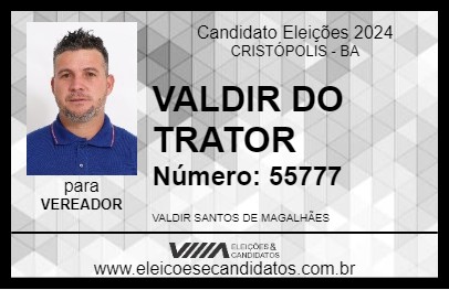 Candidato VALDIR DO TRATOR 2024 - CRISTÓPOLIS - Eleições