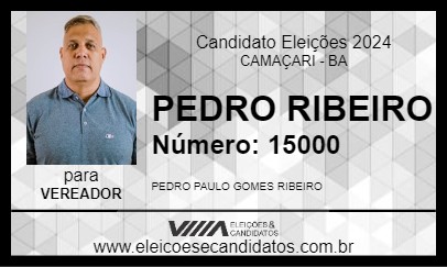 Candidato PEDRO RIBEIRO 2024 - CAMAÇARI - Eleições