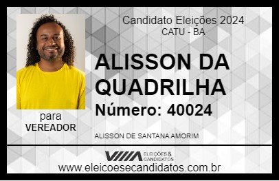 Candidato ALISSON DA QUADRILHA 2024 - CATU - Eleições