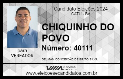 Candidato CHIQUINHO DO POVO 2024 - CATU - Eleições