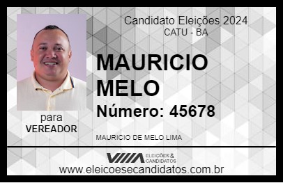 Candidato MAURICIO MELO 2024 - CATU - Eleições