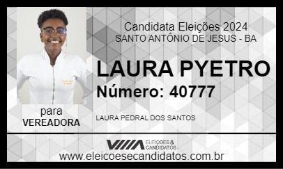 Candidato LAURA PYETRO 2024 - SANTO ANTÔNIO DE JESUS - Eleições