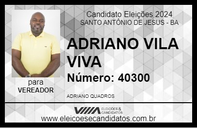 Candidato ADRIANO VILA VIVA 2024 - SANTO ANTÔNIO DE JESUS - Eleições