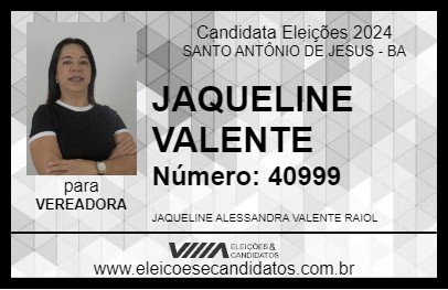 Candidato JAQUELINE VALENTE 2024 - SANTO ANTÔNIO DE JESUS - Eleições