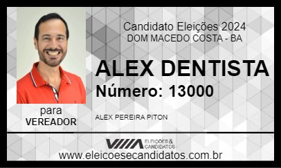 Candidato ALEX DENTISTA 2024 - DOM MACEDO COSTA - Eleições