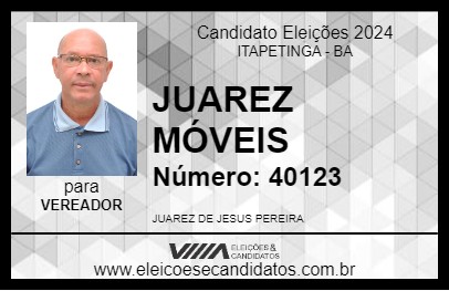 Candidato JUAREZ MÓVEIS 2024 - ITAPETINGA - Eleições