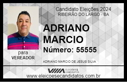 Candidato ADRIANO MARCIO 2024 - RIBEIRÃO DO LARGO - Eleições