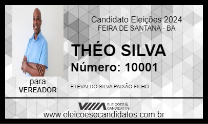 Candidato THÉO SILVA 2024 - FEIRA DE SANTANA - Eleições