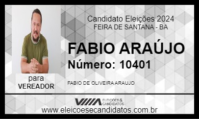 Candidato FABIO ARAÚJO 2024 - FEIRA DE SANTANA - Eleições