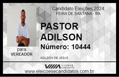 Candidato PASTOR ADILSON 2024 - FEIRA DE SANTANA - Eleições